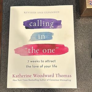 Calling in “The One” by Katherine Woodward Thomas paperback